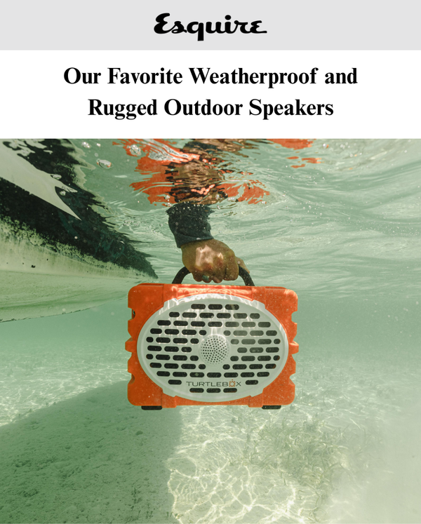 Turtlebox featured in Esquire: Our Favorite Weatherproof and Rugged Outdoor Speakers