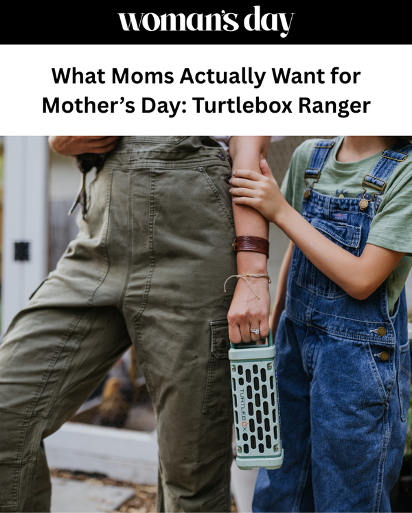 Woman's Day: What Moms Actually Want for Mother's Day - Turtlebox Ranger