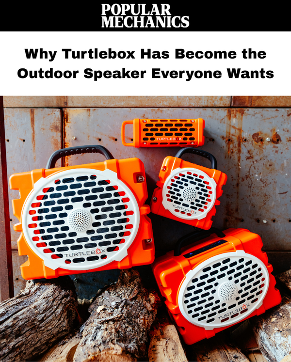 Popular Mechanics: Why Turtlebox Has Become the Outdoor Speaker Everyone Wants
